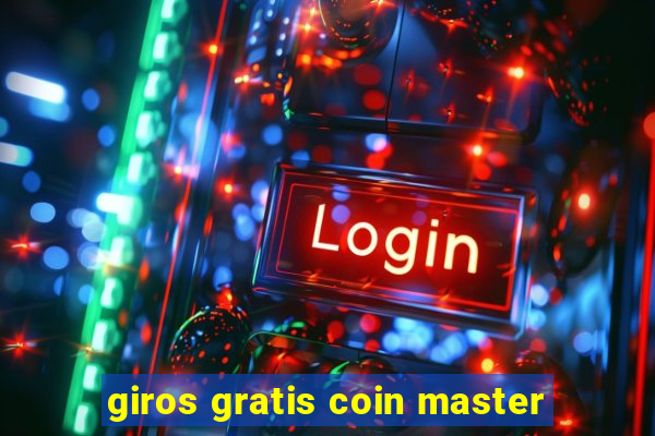 giros gratis coin master